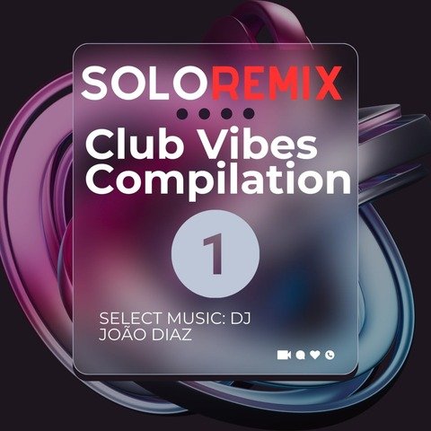 CLUB VIBES COMPILATION BY JOAO DIAZ